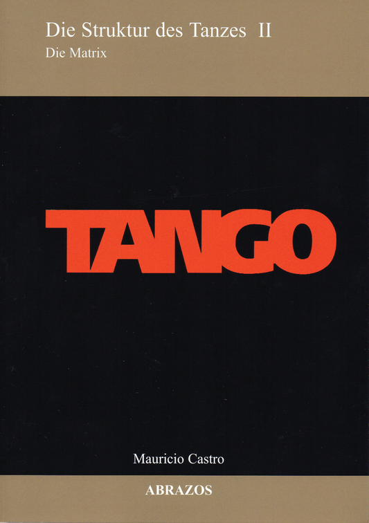 TANGO. Die Struktur des Tanzes II - ABR