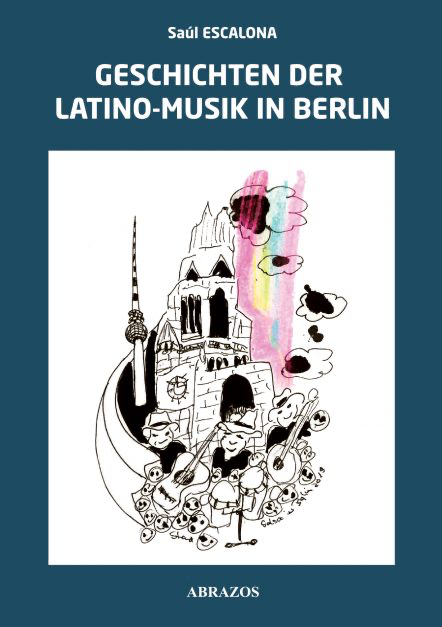 Geschichten der Latino-Musik in Berlin - ABR