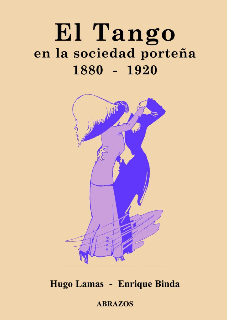 El Tango en la sociedad porteña (1880 – 1920) - ABR